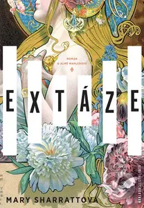 Extáze (Román o Almě Mahlerové) - Mary Sharratt - kniha z kategorie Beletrie