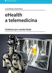 eHealth a telemedicína (Učebnice pro vysoké školy) - kniha z kategorie Medicína