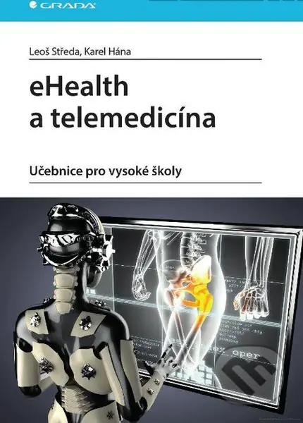 eHealth a telemedicína (Učebnice pro vysoké školy) - kniha z kategorie Medicína