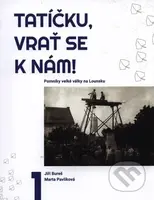 Tatíčku, vrať se k nám! - Jiří Bureš, Marta Pavlíková - kniha z kategorie Historie