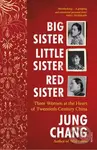 Big Sister, Little Sister, Red Sister (Three Women at the Heart of Twentieth-Century China) - kniha z kategorie Detektivky, thrillery a horory