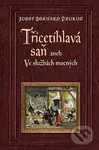 Třicetihlavá saň (aneb Ve službách mocných) - Josef Bernard Prokop