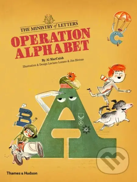 Operation Alphabet (Ministry of Letters) - Al MacCuish, Luciano Lozano (Ilustrátor) - kniha z kategorie Naučné knihy