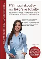 Přijímací zkoušky na lékařské fakulty (Řešené modelové otázky a průvodce přípravou na přijímačky na medicínu) - kniha z kategorie Střední školy