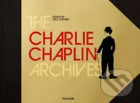 The Charlie Chaplin Archives - Paul Duncan - kniha z kategorie Odborné a naučné