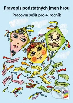 Pravopis podstatných jmen hrou (Pracovní sešit pro 4. ročník) - kniha z kategorie 1. stupeň