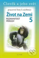 Rozmanitost přírody (Pracovní listy k učebnici Život na Zemi 5) - kniha z kategorie 2. stupeň