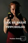 Jak se brání psycholog - Pauline Dolezal - kniha z kategorie Beletrie