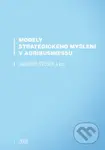 Modely strategického myšlení v agribusinessu - Jaromír Štůsek - kniha z kategorie Vysoké školy