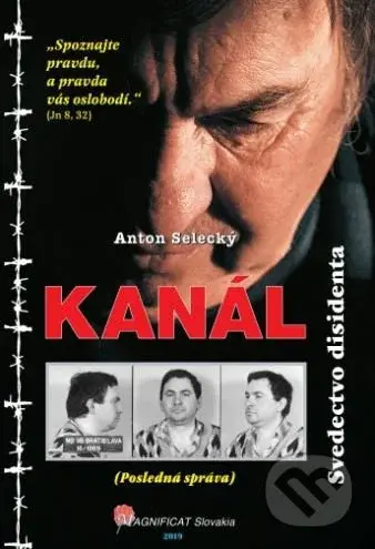 Kanál (Svedectvo disidenta) - Anton Selecký - kniha z kategorie Historie