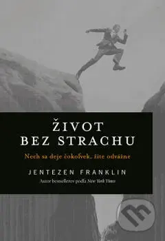 Život bez strachu (Nech sa deje čokoľvek, žite odvážne) - kniha z kategorie Náboženská literatura