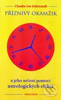 Příznivý okamžik (a jeho určení pomocí astrologických elekcí) - kniha z kategorie Astrologie