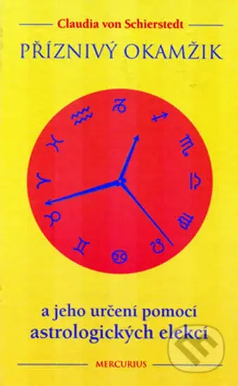 Příznivý okamžik (a jeho určení pomocí astrologických elekcí) - kniha z kategorie Astrologie