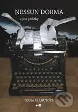 Nessun dorma  a jiné příběhy - Ivana Blahutová - kniha z kategorie Beletrie