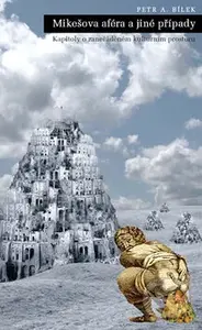 Mikešova aféra a jiné případy (Kapitoly o zaneřáděném kulturním prostoru) - kniha z kategorie Beletrie