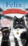 Felix, plnou parou vpřed - Kate Moore - kniha z kategorie Beletrie