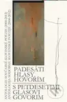 Padesáti hlasy hovořím / S petdeseti glasovi govorim - kniha z kategorie Poezie