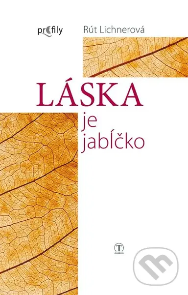 Láska je jabĺčko - Rút Lichnerová