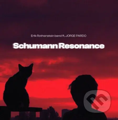 Erik Rothenstein Band / Jorge Pardo: Schumann Resonance
