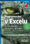 Programování v Excelu 2013 a 2016 (Záznam, úprava a programování maker) - Marek Laurenčík