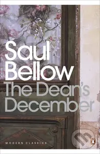 The Dean's December - Saul Bellow