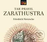 Tak pravil Zarathustra - Friedrich Nietzsche