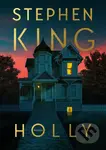 Holly (český jazyk) - Stephen King - kniha z kategorie Detektivky, thrillery a horory