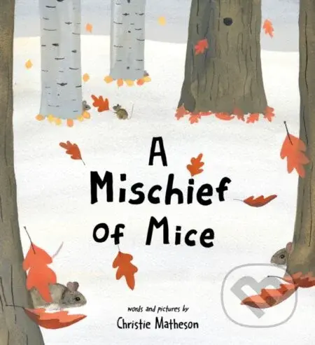 A Mischief of Mice - Matheson  Christie - kniha z kategorie Pohádky