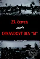 23. červen aneb Opravdový den "M" - Mark Solonin - kniha z kategorie 20. století