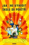 Jak (ne)vyhodit školu do povětří - Milan Bárta - kniha z kategorie Chemie