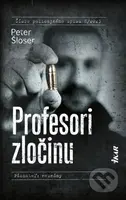 Profesori zločinu - Peter Šloser - kniha z kategorie Detektivky, thrillery a horory