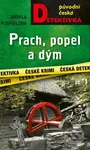 Prach, popel a dým - Jarmila Pospíšilová - kniha z kategorie Detektivky, thrillery a horory