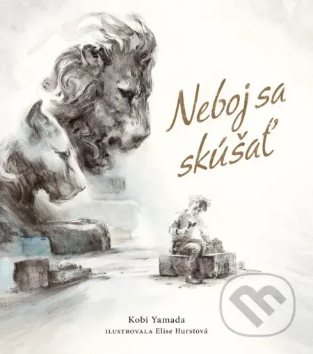 Neboj sa skúšať - Kobi Yamada, Elise Hurst (ilustrátor) - kniha z kategorie Beletrie pro děti