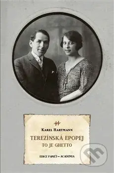 Terezínská epopej (To je ghetto) - Karel Hartmann - kniha z kategorie Beletrie