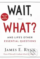 Wait, What? (And Life's Other Essential Questions) - kniha z kategorie Motivace a seberozvoj