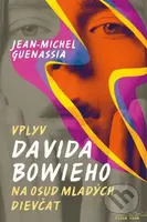 Vplyv Davida Bowieho na osud mladých dievčat - Jean-Michel Guenassia - kniha z kategorie Společenská beletrie