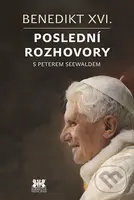 Benedikt XVI. - Poslední rozhovory - Peter Seewald - kniha z kategorie Křesťanství