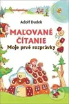 Maľované čítanie (Moje prvé rozprávky) - kniha z kategorie Pro děti