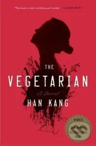 The Vegetarian - Han Kang