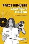 Přece nemůžeš zastřelit tchána - Eva Michorová - kniha z kategorie Společenská beletrie