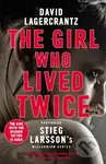 The Girl Who Lived Twice - David LagerCrantz