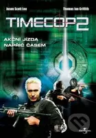 Timecop II - Steve Boyum - film z kategorie Akční sci-fi