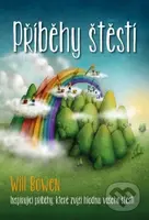 Příběhy štěstí (Inspirující příběhy, které zvýší hladinu vašeho štěstí) - kniha z kategorie Pozitivní myšlení