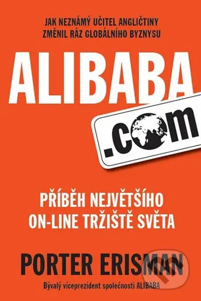 Alibaba.com (Příběh největšího on-line tržiště světa) - kniha z kategorie Obchodní management