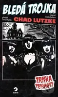 Bledá trojka - Chad Lutzke - kniha z kategorie Horory