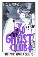 The Sad Ghost Club 4 (Find Your Kindred Spirits) - Lize Meddings - kniha z kategorie Komiksy