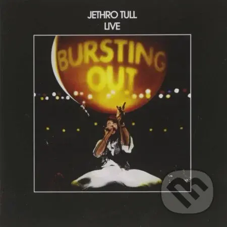 Jethro Tull: Bursting Out LP (3 LP) - Jethro Tull