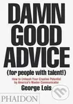 Damn Good Advice (for People With Talent!) (How To Unleash Your Creative Potential by America's Master Communicator) - kniha z kategorie Odborné a…