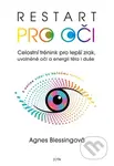 Restart pro oči (Celostní trénink pro lepší zrak, uvolněné oči a energii těla i duše s online videi ke každému cvičení) - kniha z kategorie…