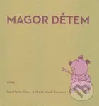 Magor dětem - Ivan Martin Jirous